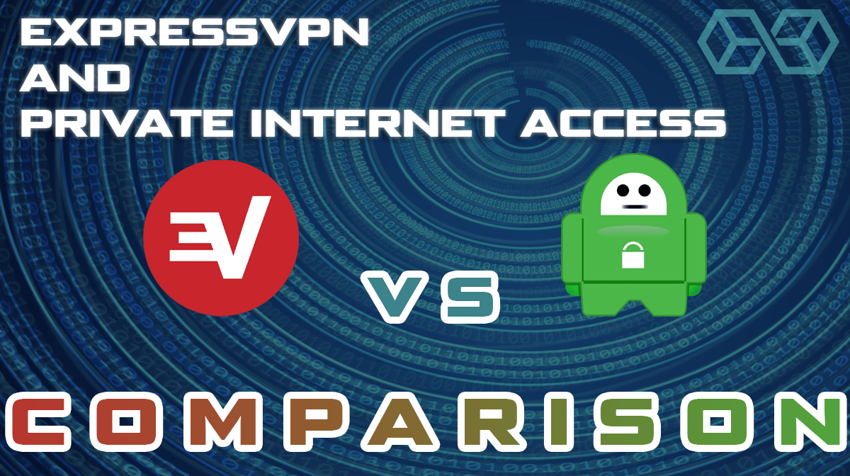 ExpressVPN vs Private Internet Access