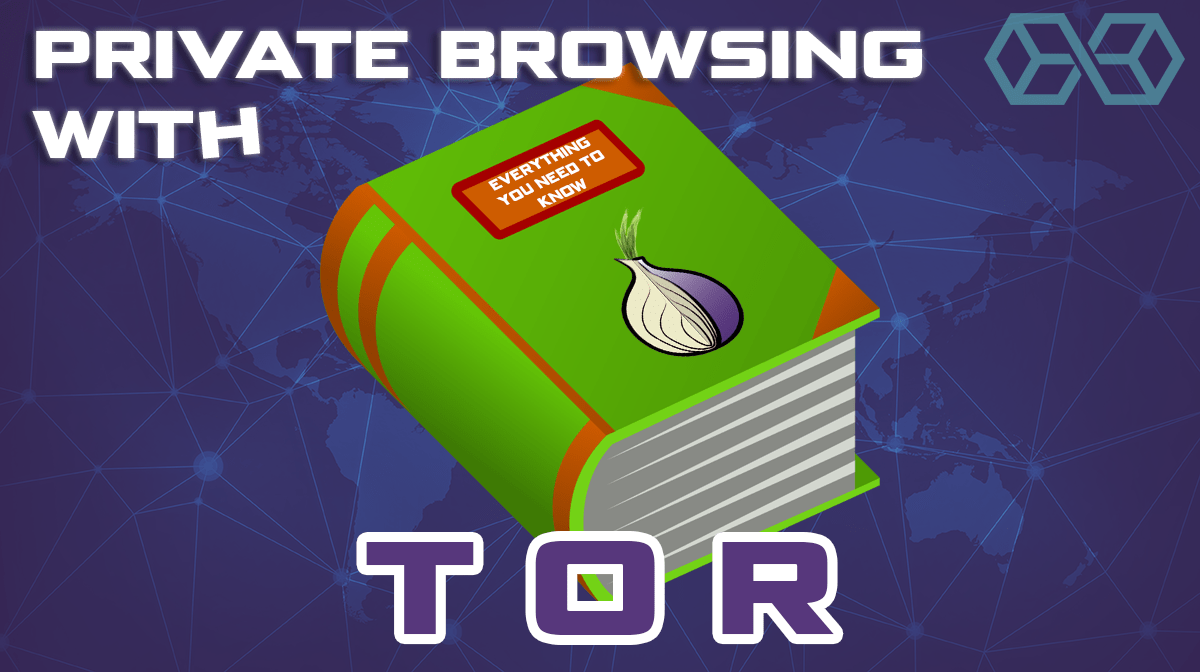 Private Browsing with Tor