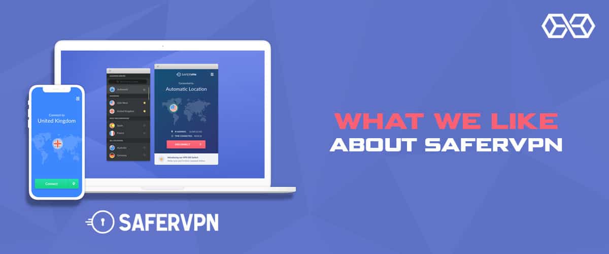 What We Like About SaferVPN
