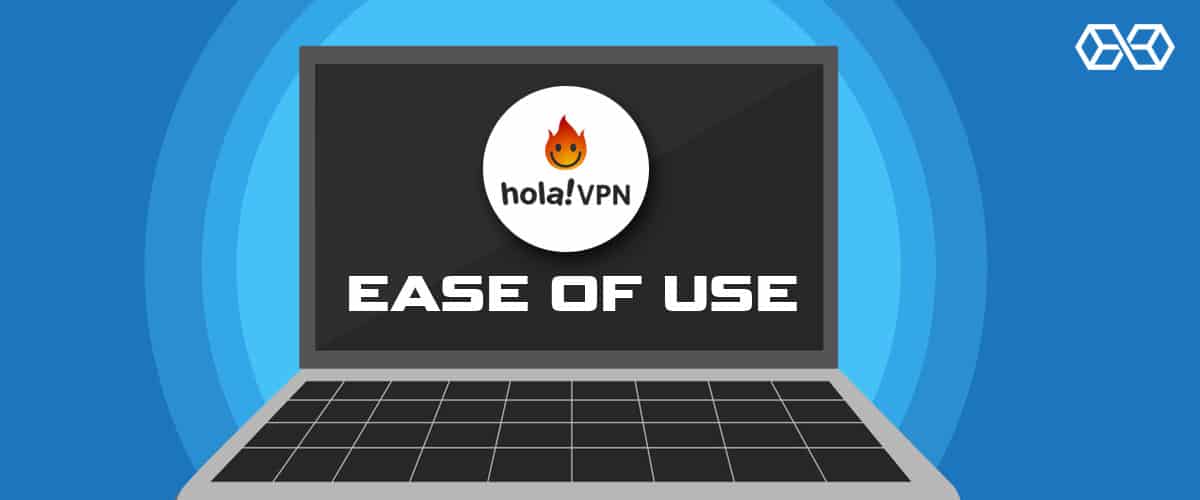 Ease of Use - Hola VPN - Source: Shutterstock.com