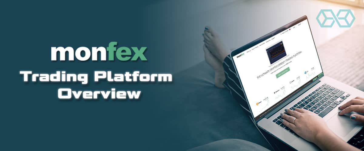 The Monfex Trading Platform – Overview