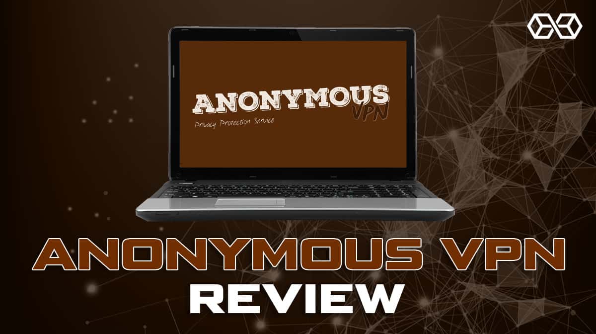 Anonymous VPN Review