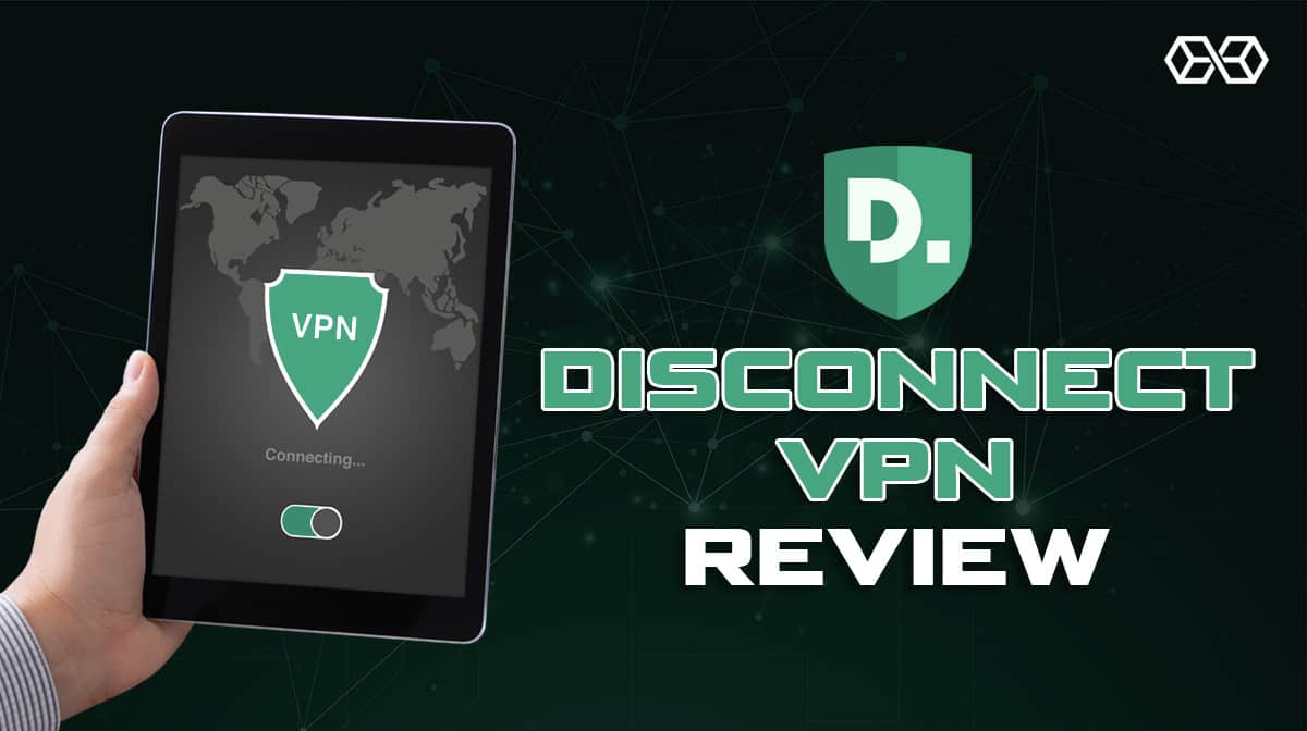 Disconnect VPN Review
