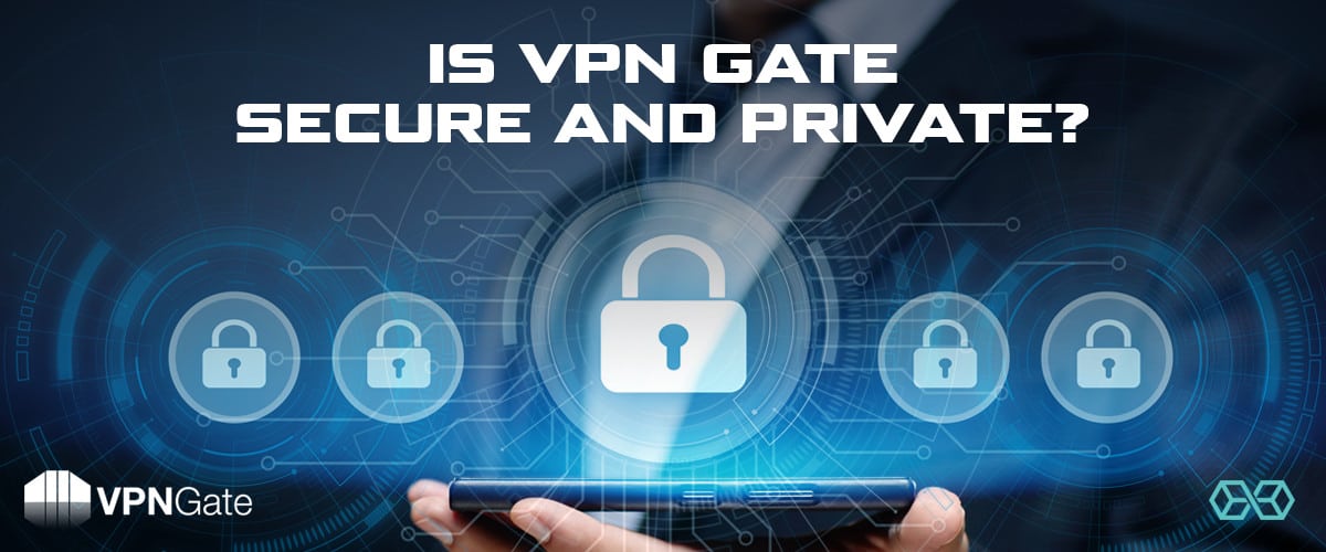 Is VPN Gate Secure and Private? - Source: Shutterstock.com