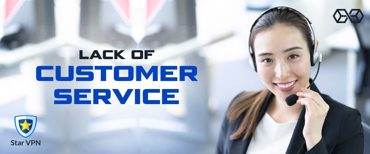 Lack of Customer Service Star VPN - Source: Shutterstock.com