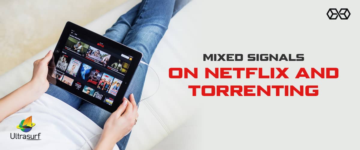 ixed Signals on Netflix and Torrenting - Source: Shutterstock.com