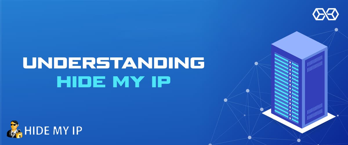 Understanding Hide My IP