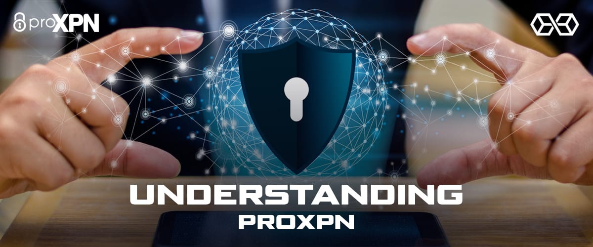 Understanding ProXPN - Source: Shutterstock.com