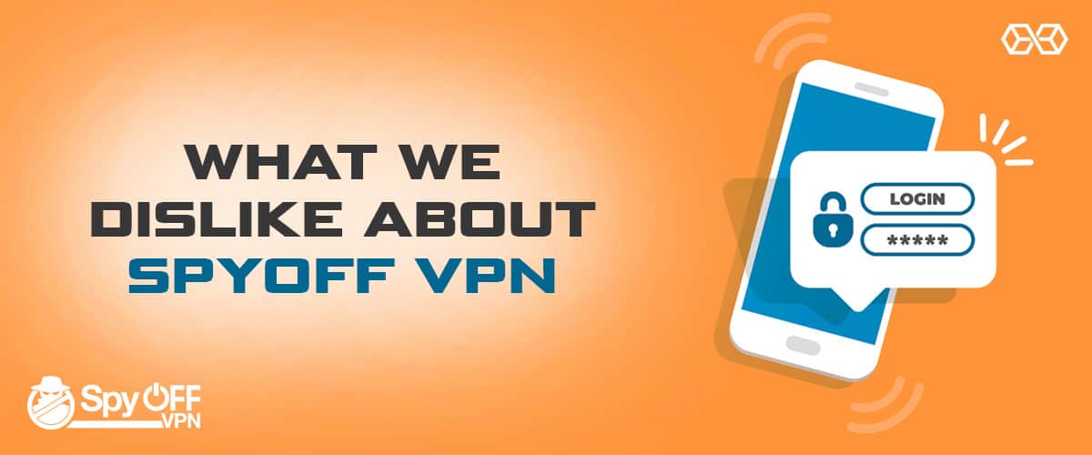 What We Dislike About Spyoff VPN