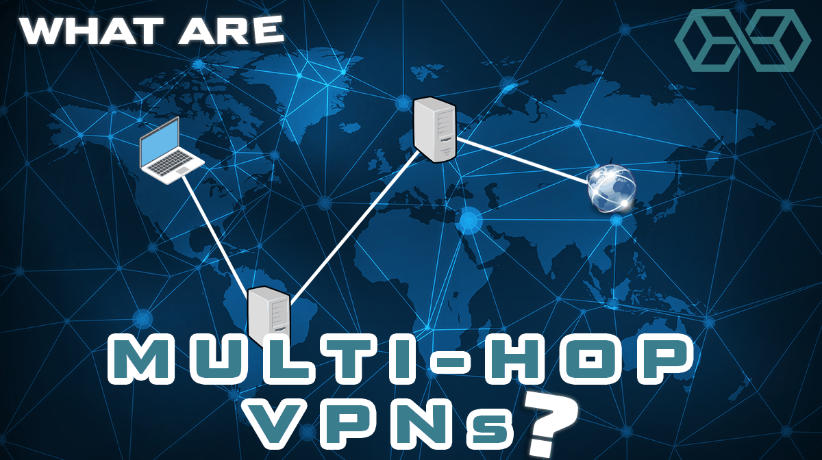 what are multi hop vpns
