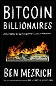 Bitcoin Billionaires A True Story of Genius Betrayal and Redemption